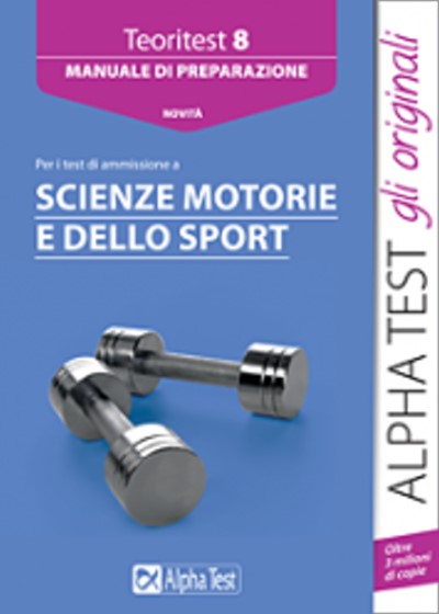 Teoritest 8. Manuale di preparazione all'esame di scienze motorie e dello sport